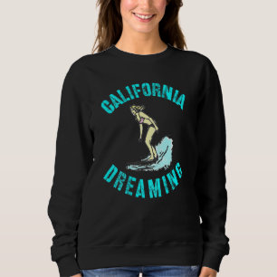 California Dreaming Sweatshirt