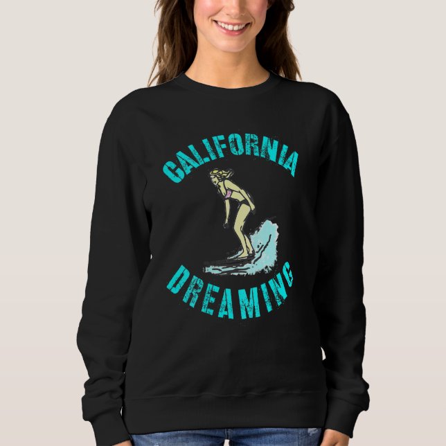 California Dreaming Sweatshirt (Front)