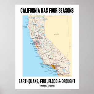 California Has Four Seasons Earthquake Fire Flood Poster