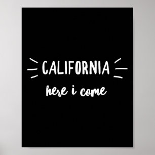California Here I Come - Vacation Road Trip Poster