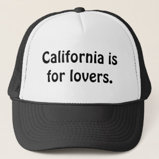 California is for lovers. Hat