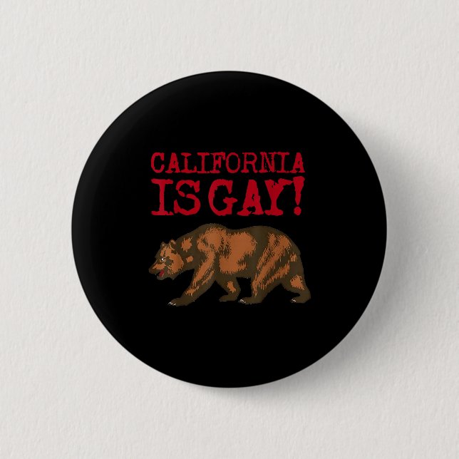 California Is Gay Funny Bear Saying Quote Lgbt Men 6 Cm Round Badge (Front)