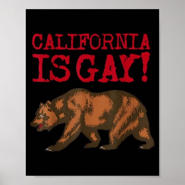 California Is Gay Funny Bear Saying Quote Lgbt Men Poster (Front)