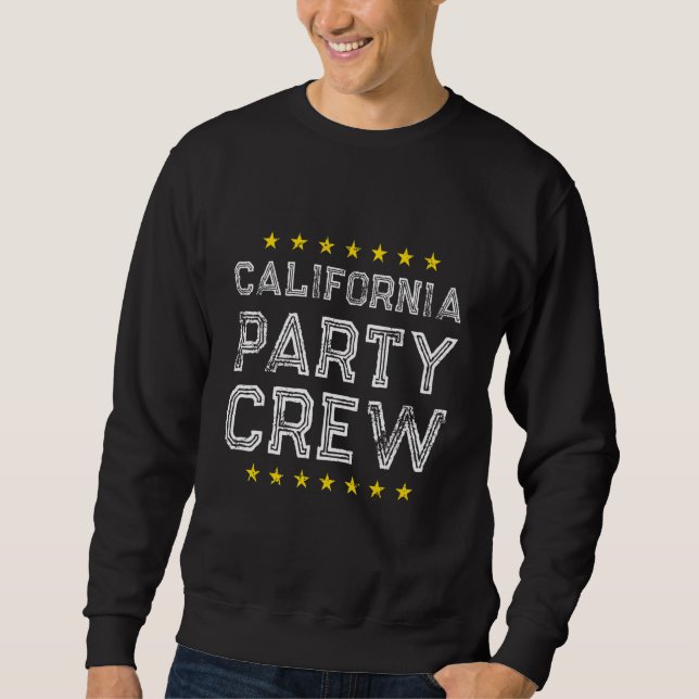 California Party Crew  Vacation Team Sweatshirt (Front)