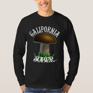 California Sober Sun Love and a Natural Buzz T-Shirt