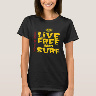 California Surf Syndicate Live Free and Surf T-Shirt