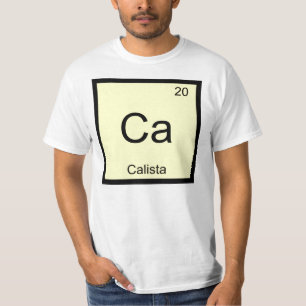 Calista Name Chemistry Element Periodic Table T-Shirt