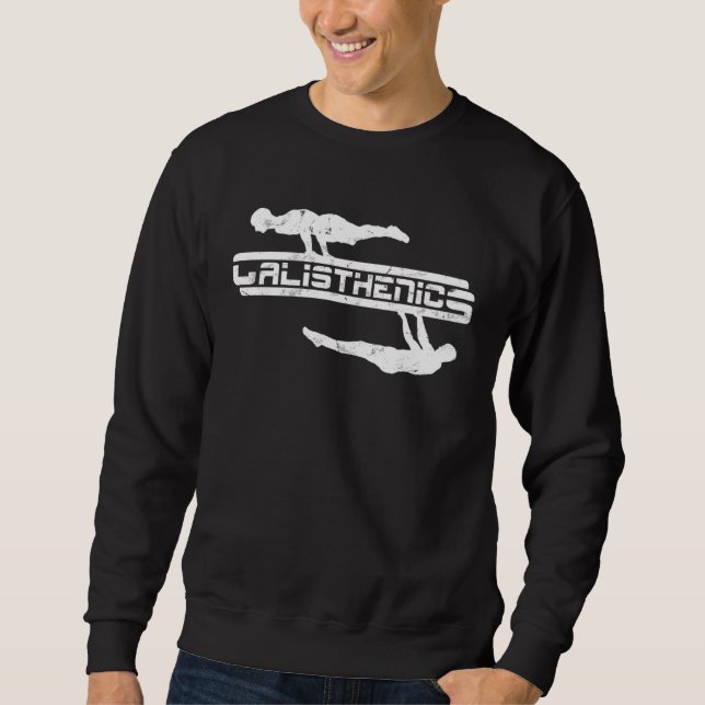 Calisthenics Front Lever Planche Exercises Street  Sweatshirt (Front)