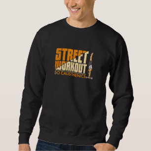 Calisthenics workout athletics training bodyweight sweatshirt