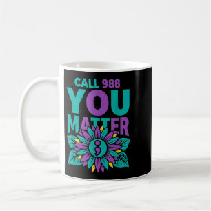 Call 988 Prevention - You Matter Coffee Mug