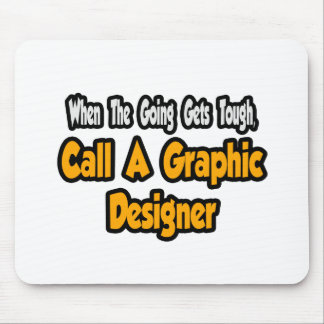 Call a Graphic Designer Mouse Pad