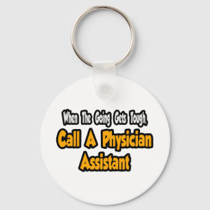 Call a Physician Assistant Key Ring
