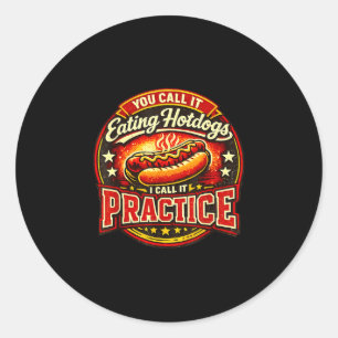 Call eating hotdogs call practice humour classic round sticker