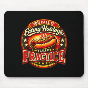 Call eating hotdogs call practice humour mouse pad
