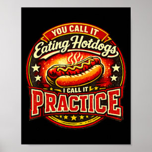 Call eating hotdogs call practice humour poster