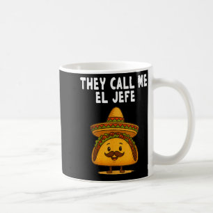 Call el jefe taco funny cool cinco de mayo boss coffee mug