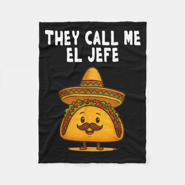 Call el jefe taco funny cool cinco de mayo boss fleece blanket (Front)