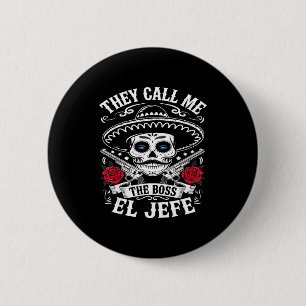 Call el jefe the boss joke funny cinco de mayo men 6 cm round badge