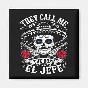 Call el jefe the boss joke funny cinco de mayo men magnet