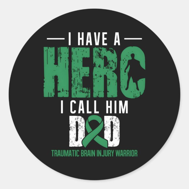 Call Him Dad- Traumatic Brain Injury Awareness Sup Classic Round Sticker (Front)