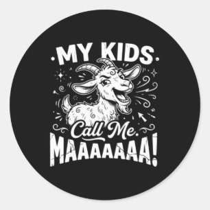 Call Maaaa Funny Goat Mum Farm Life Mothers Day Classic Round Sticker