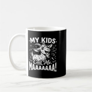 Call Maaaa Funny Goat Mum Farm Life Mothers Day Coffee Mug