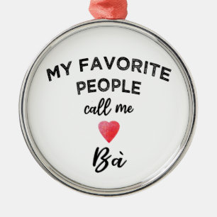 Call Me BÀ Vietnamese Grandmother Nickname Metal Ornament