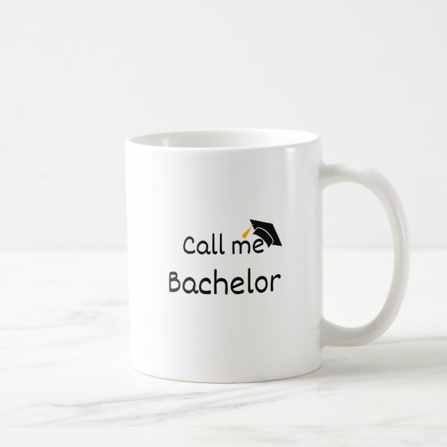 Call me Bachelor - Customisable Cup - Graduation  (Right)