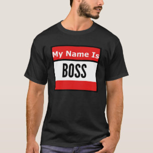 Call Me Boss T-Shirt