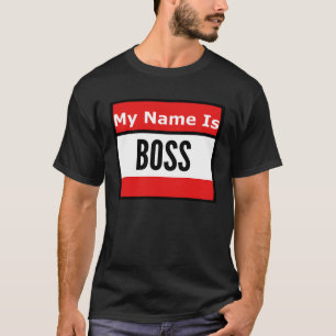 Call Me Boss T-Shirt