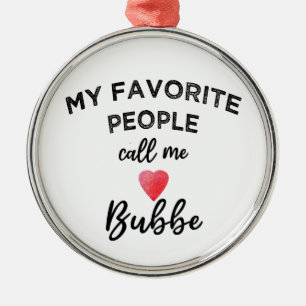 Call Me BUBBE Yiddish Grandmother Jewish Grandma Metal Ornament