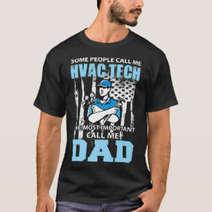 Call Me Dad HVAC Tech Mens Funny HVAC Technician F T-Shirt