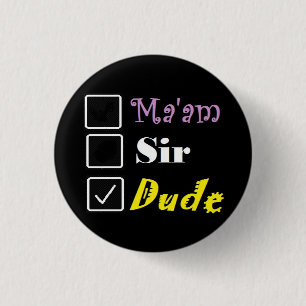 Call Me Dude Button