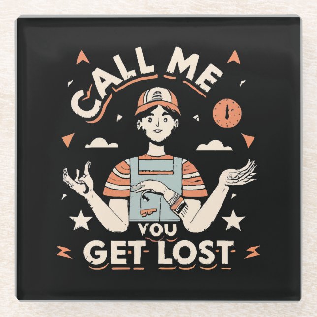 call me if you get lost glass coaster (Front)