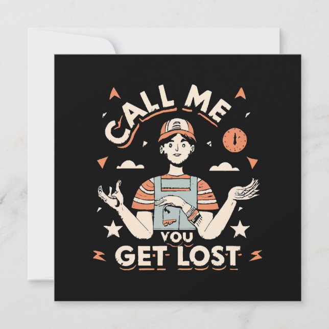 call me if you get lost invitation (Front)