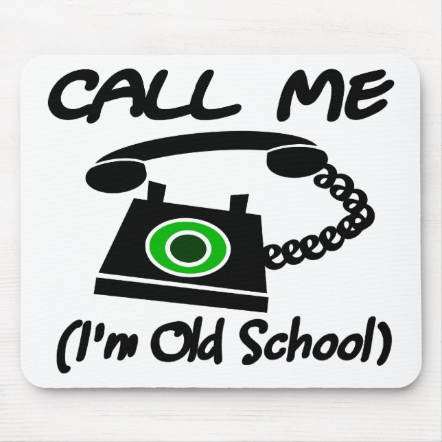 Call Me, I'm Old School With Retro Telephone Mouse Pad (Front)
