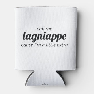 Call Me Lagniappe Can Cooler