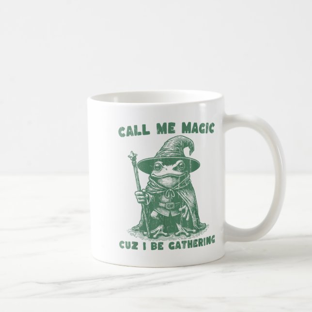 Call Me Magic Cuz I Be Gathering, Funny Wizard Fro Coffee Mug (Right)