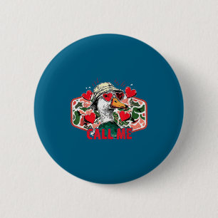 Call Me Mallard Duck Camo Hunting Hunter Valentine 6 Cm Round Badge