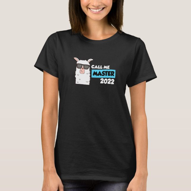 Call Me Master 2022 Degree  1 T-Shirt (Front)