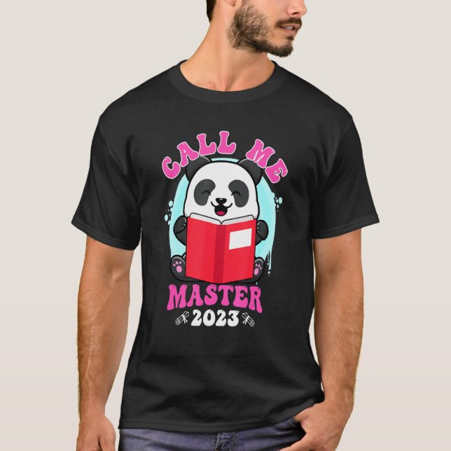 Call me Master 2023 Panda Master degree T-Shirt (Front)