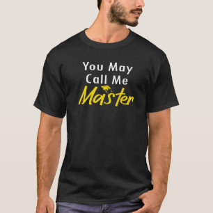 Call Me Master Graduation School College Degree Cl T-Shirt