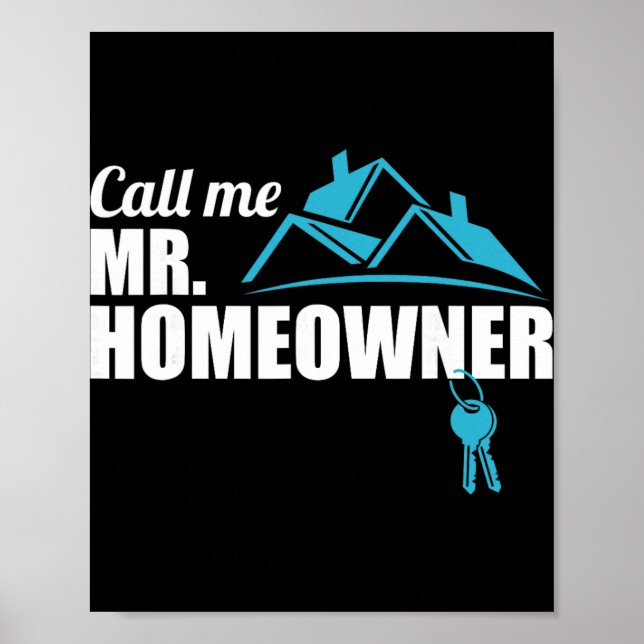 Call Me Mr. Homeowner 2026 Man Owner New House Hou Poster (Front)