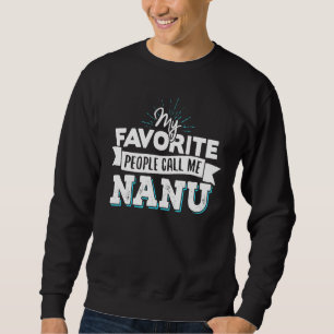 Call Me Nanu For Men Dad Sweatshirt