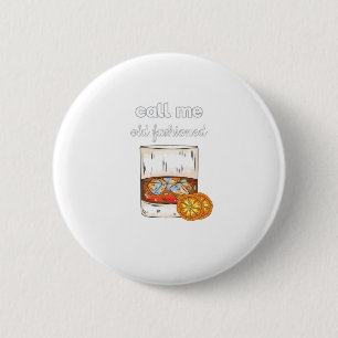Call Me Old Fashioned 6 Cm Round Badge