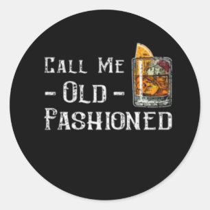 Call Me Old Fashioned Classic Round Sticker