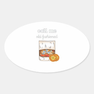 Call Me Old Fashioned Oval Sticker