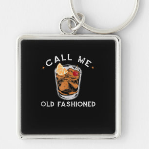 Call Me Old Fashioned Whiskey Drinking Cocktail Key Ring