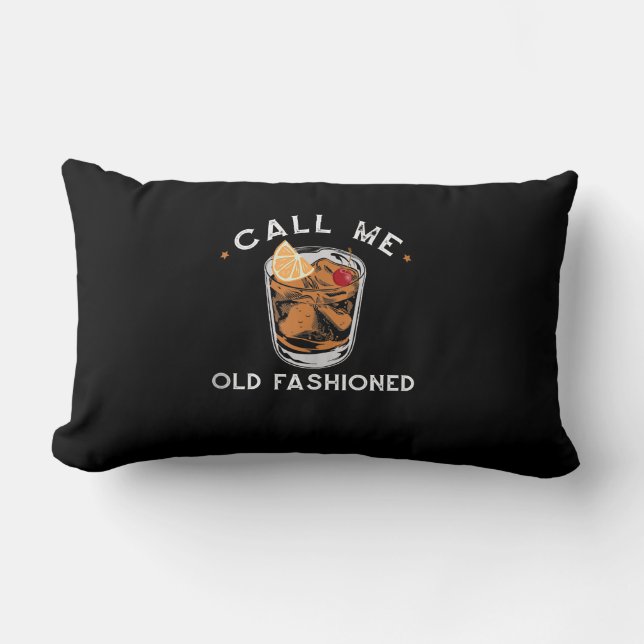 Call Me Old Fashioned Whiskey Drinking Cocktail Lumbar Cushion (Front)