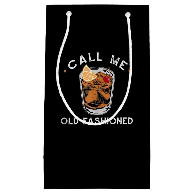 Call Me Old Fashioned Whiskey Drinking Cocktail Small Gift Bag (Front)